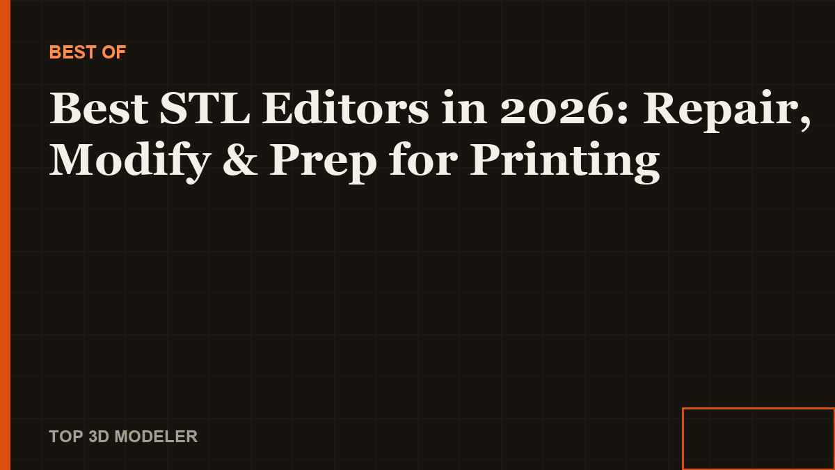 Best STL editor software for repairing and modifying meshes