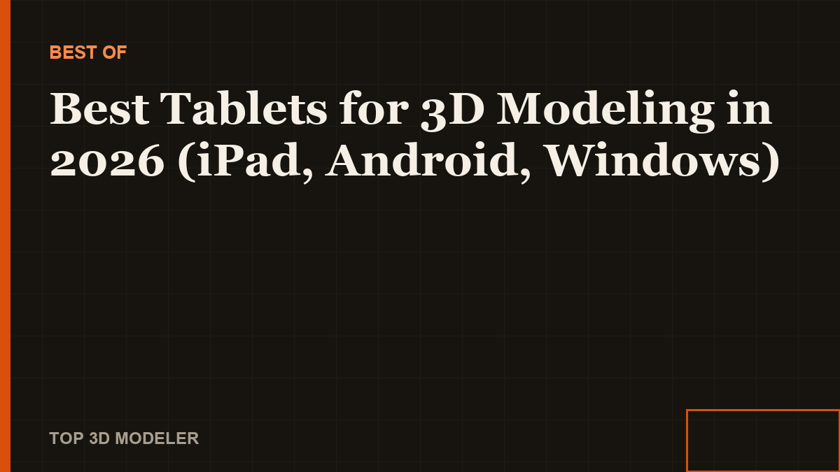 Tablets used for 3D modeling — iPad, Galaxy Tab and Surface